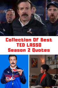 Collection Of Best TED LASSO Season 2 Quotes